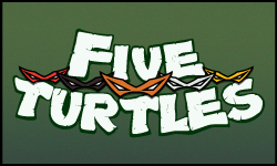 5 Turtles