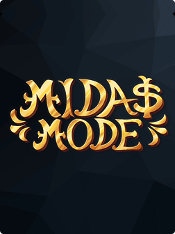 Midas Mode
